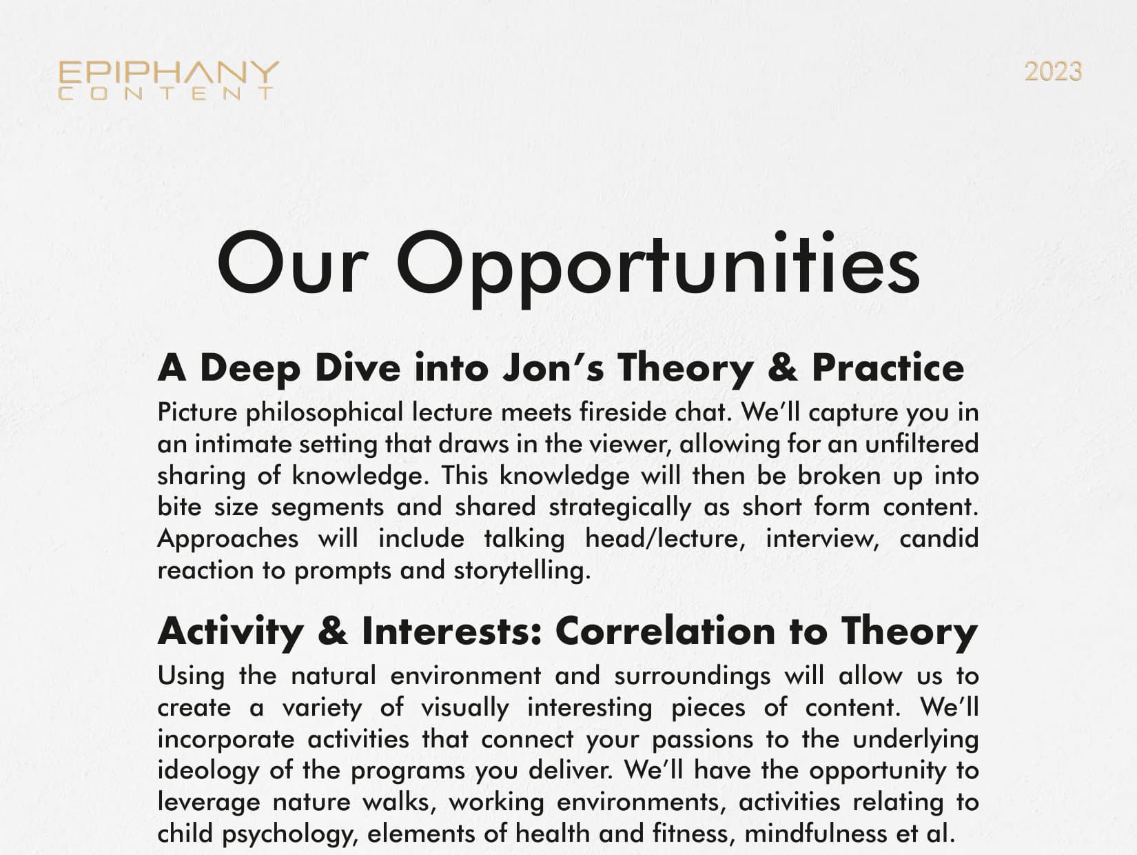 A page from the roadmap Kevan sent Jon in April 2023, Our Opportunities: a deep dive into Jon's theory and practice, and his activities and interests